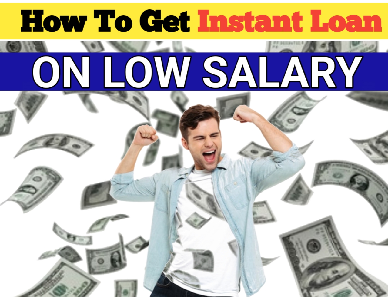 How to Get Instant Loan On Low Salary: कम सैलरी (10000/150000) वाले उम्मीदवार लोन कैसे ले। यहां से जाने पूरी जानकारी।